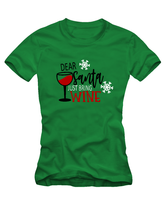 Dear Santa Just bring wine Dear Santa Just bring wine